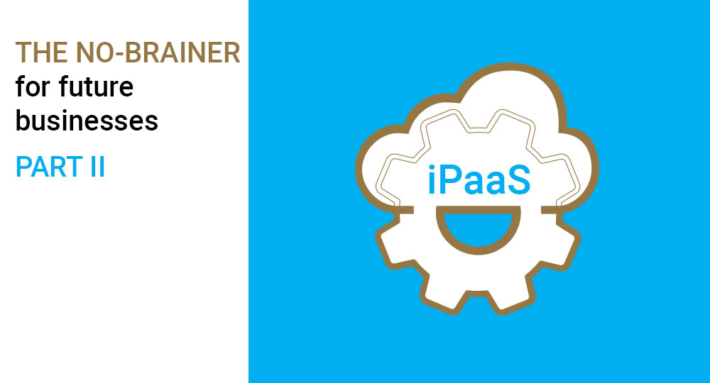 An Introduction To Ipaas Part 2